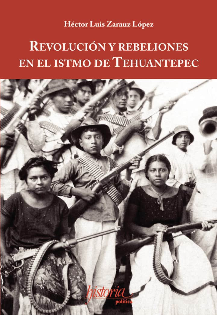 Revolución y rebeliones en el istmo de Tehuantepec