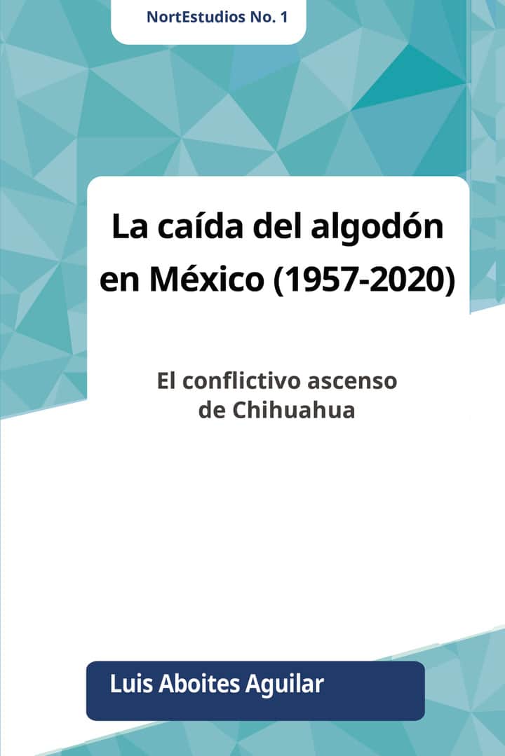 La caida del algodón en Mexico (1957-2020)