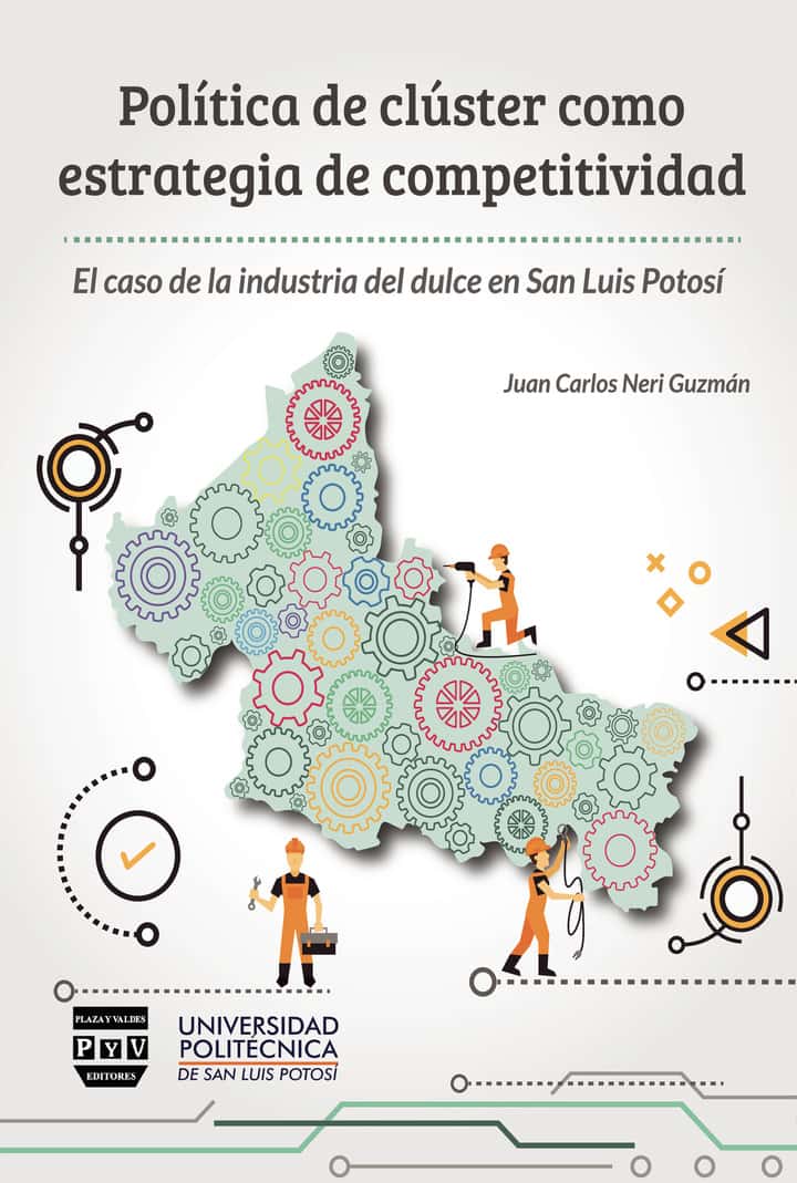 Política de clúster como estrategia de competitividad: El caso de la industria del dulce en San Luis Potosí