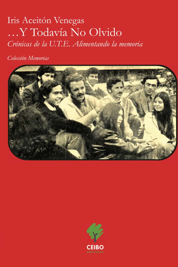 ...Y Todavía No Olvido: Crónicas de la U.T.E. Alimentando la memoria