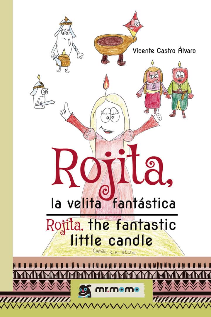 Rojita, la velita fantástica: Rojita, the fantastic little candle