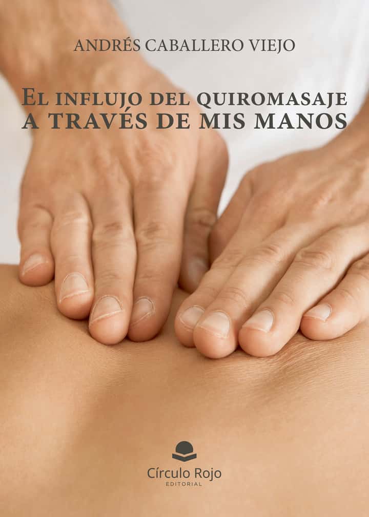 El influjo del quiromasaje a traves de mis manos