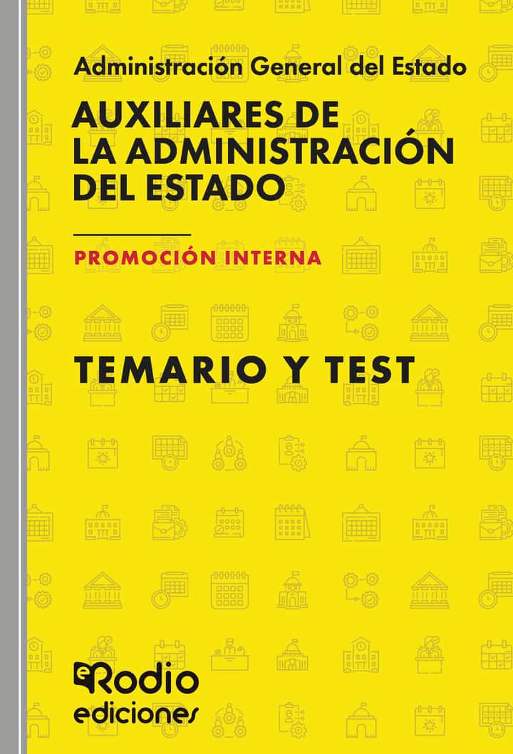Auxiliares de la Administración del Estado. PROMOCIÓN INTERNA. Temario y Test