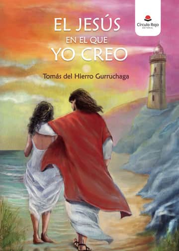 El Jesús en el que yo creo