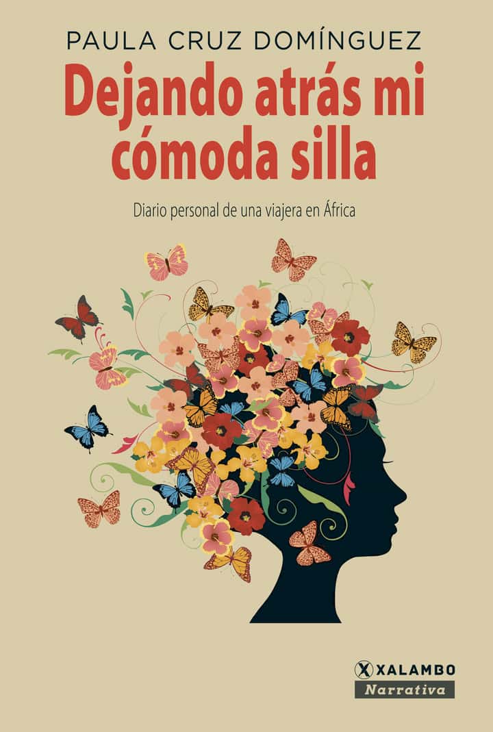 Dejando atrás mi cómoda silla: Diario personal de una viajera en África