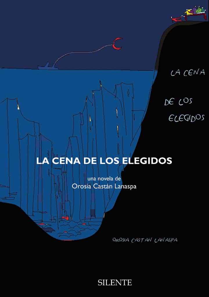 La cena de los elegidos: Una novela de Orosia Castán