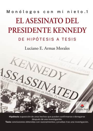 El asesinato del presidente Kennedy, de hipótesis a tesis