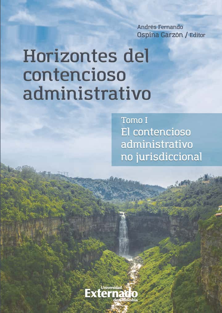 Horizontes del contencioso administrativo: El contencioso administrativo no jurisdiccional. Tomo I