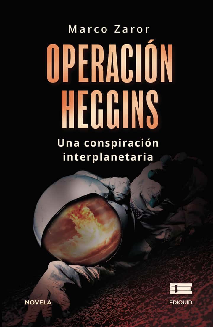 Operación Heggins: Una conspiración interplanetaria
