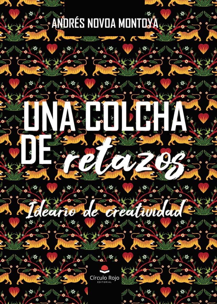 Una colcha de retazos. Ideario de creatividad