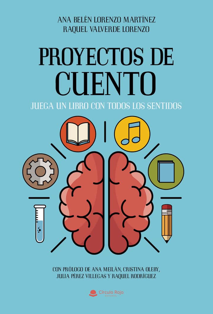 Proyectos de cuento. Juega un libro con todos los sentidos
