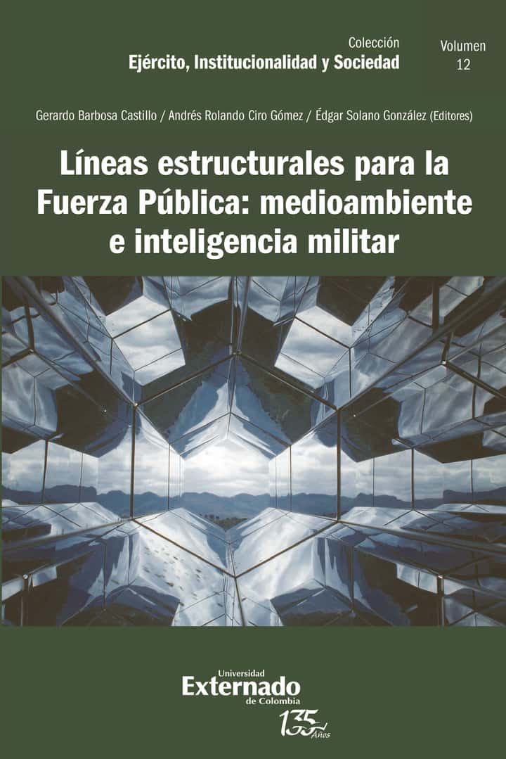 Líneas estructurales para la Fuerza Pública: medioambiente e inteligencia militar