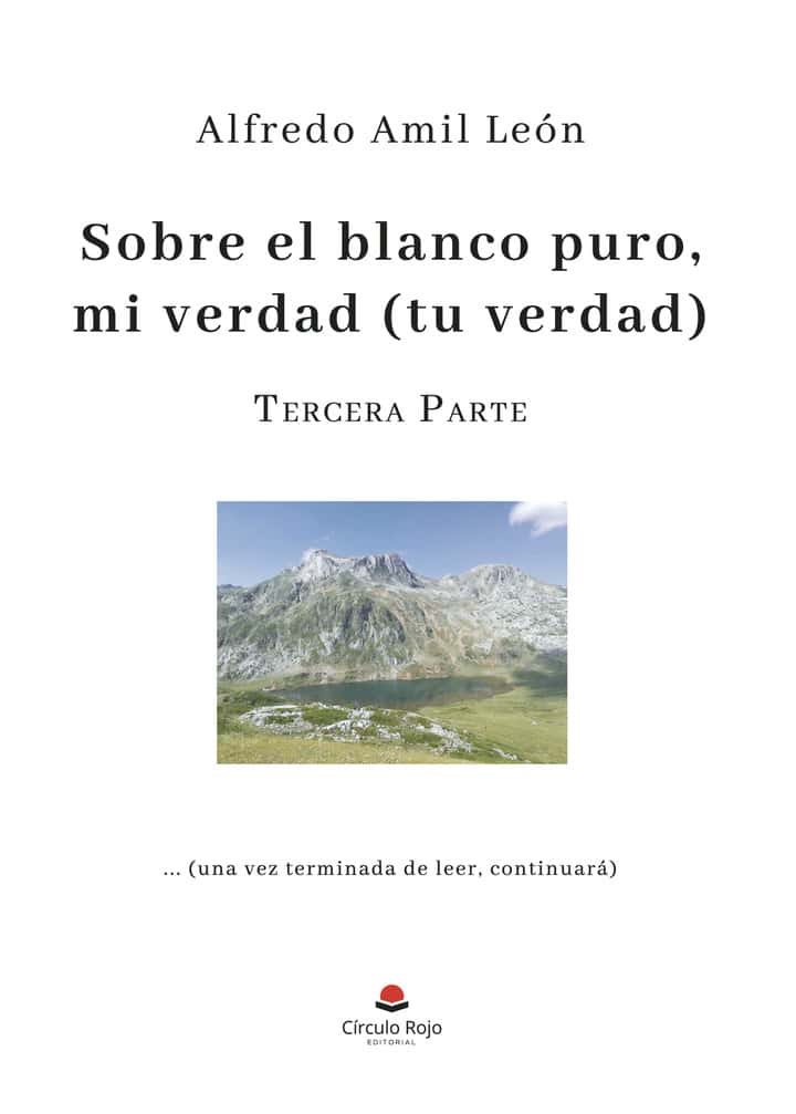 Sobre el blanco puro mi verdad (Tu verdad). Parte 3