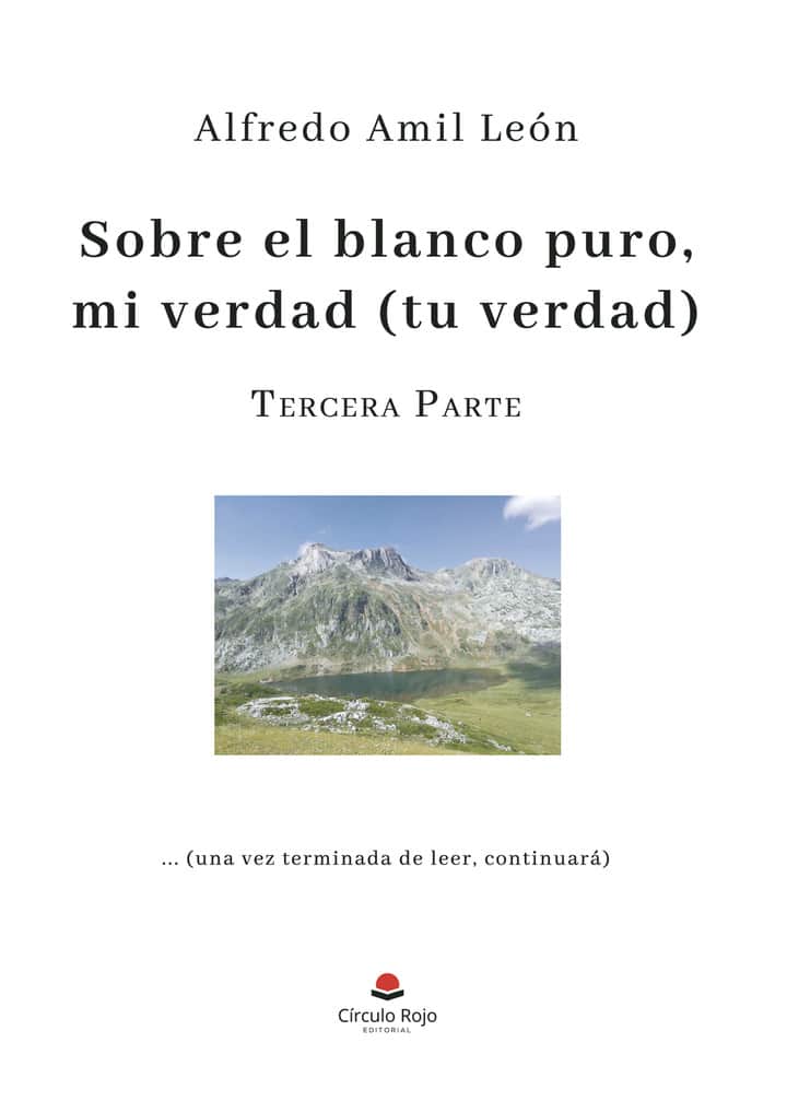 Sobre el blanco puro mi verdad (Tu verdad). Parte 3