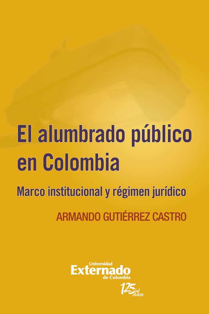 El alumbrado público en Colombia:Marco institucional y regímen jurídico