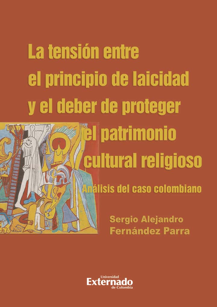 La tensión entre el principio de laicidad y el deber de proteger el patrimonio cultural religioso: Análisis del caso colombiano