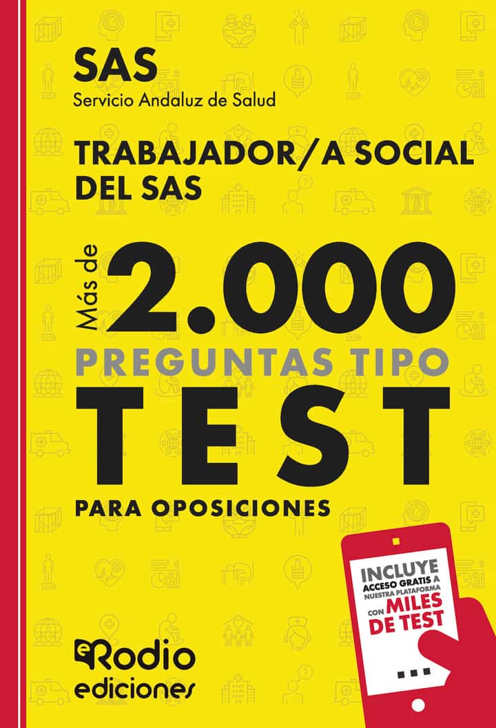 Trabajador/a Social del SAS. Más de 2.000 preguntas tipo test para oposiciones: Servicio Andaluz de Salud