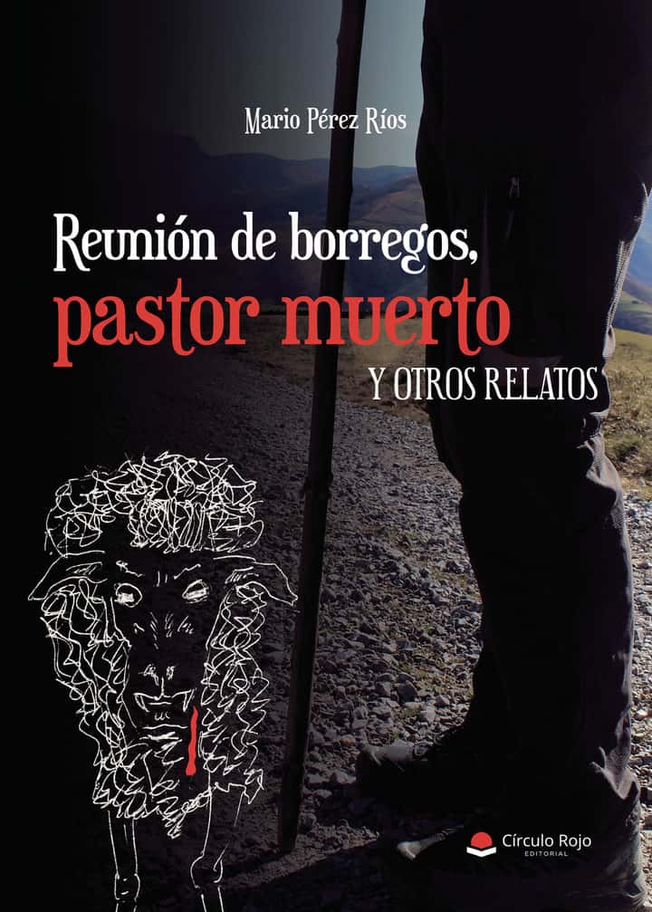 Reunión de borregos, pastor muerto y otros relatos