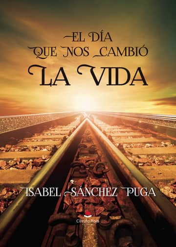 El día que nos cambió la vida