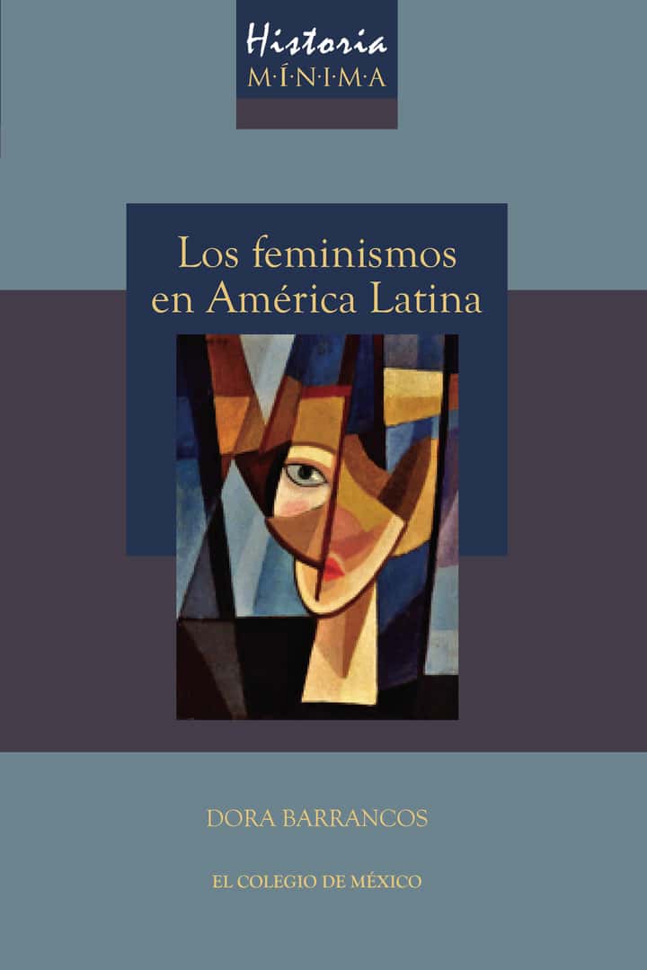 Historia mínima de los feminismos en América latina
