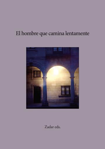 El hombre que camina lentamente