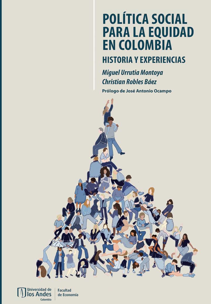 Política social para la equidad en Colombia: Historia y experiencias
