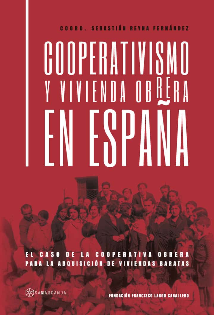 Cooperativismo y vivienda obrera en España: El caso de la cooperativa obrera para la adquisición de viviendas baratas