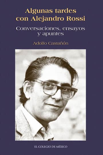 Algunas tardes con Alejandro Rossi.