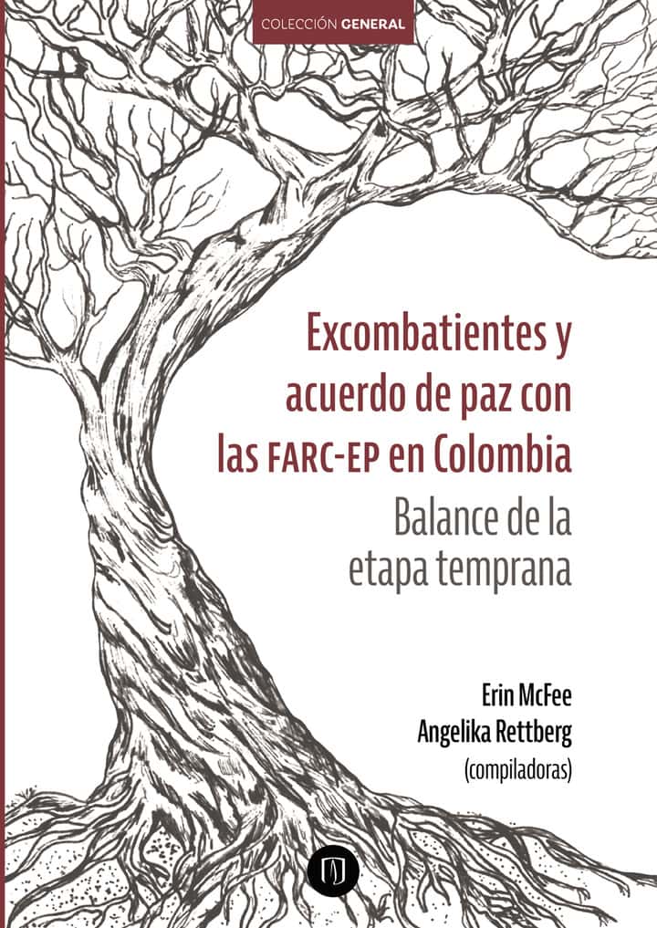 Excombatientes y acuerdo de paz con las FARC-EP en Colombia. Balance de la etapa temprana