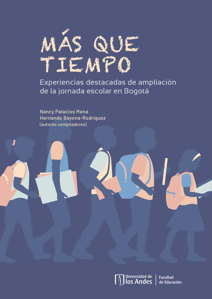 Más que tiempo: Experiencias destacadas de ampliación de la jornada escolar en Bogotá