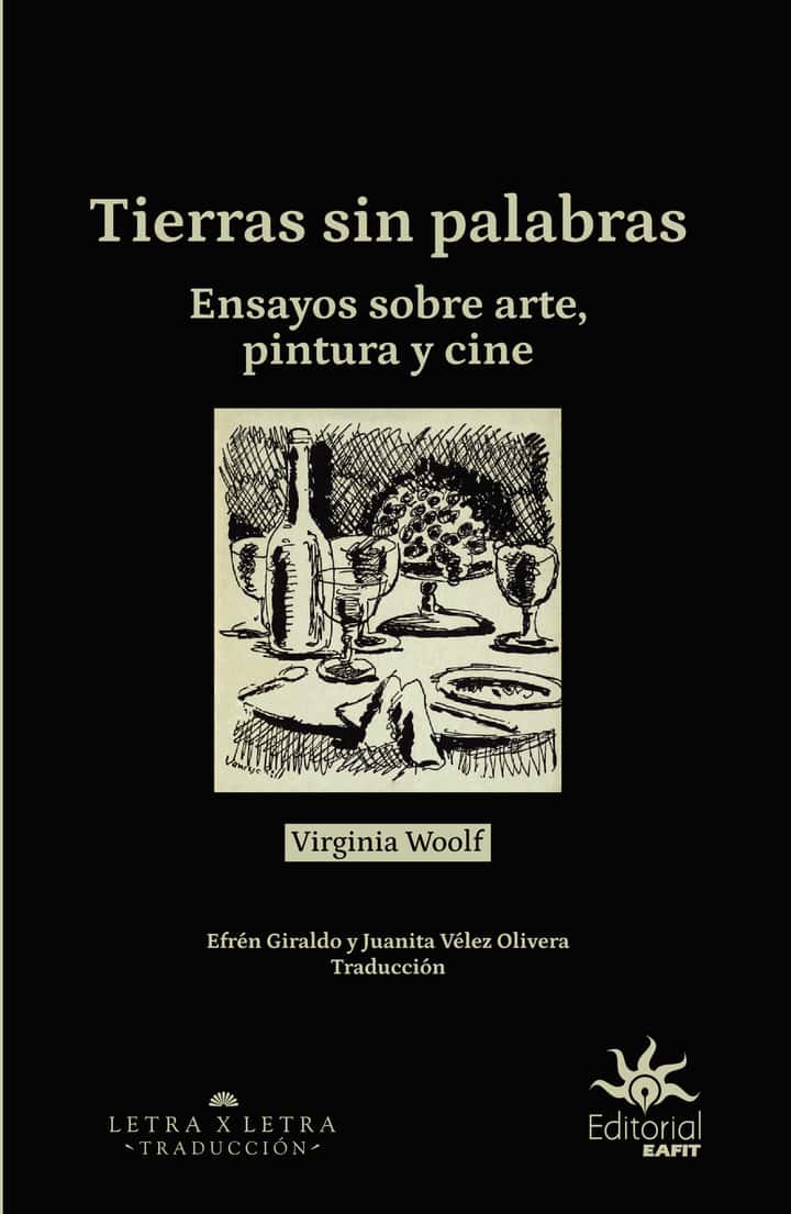 Tierras sin palabras: Ensayos sobre arte, pintura y cine