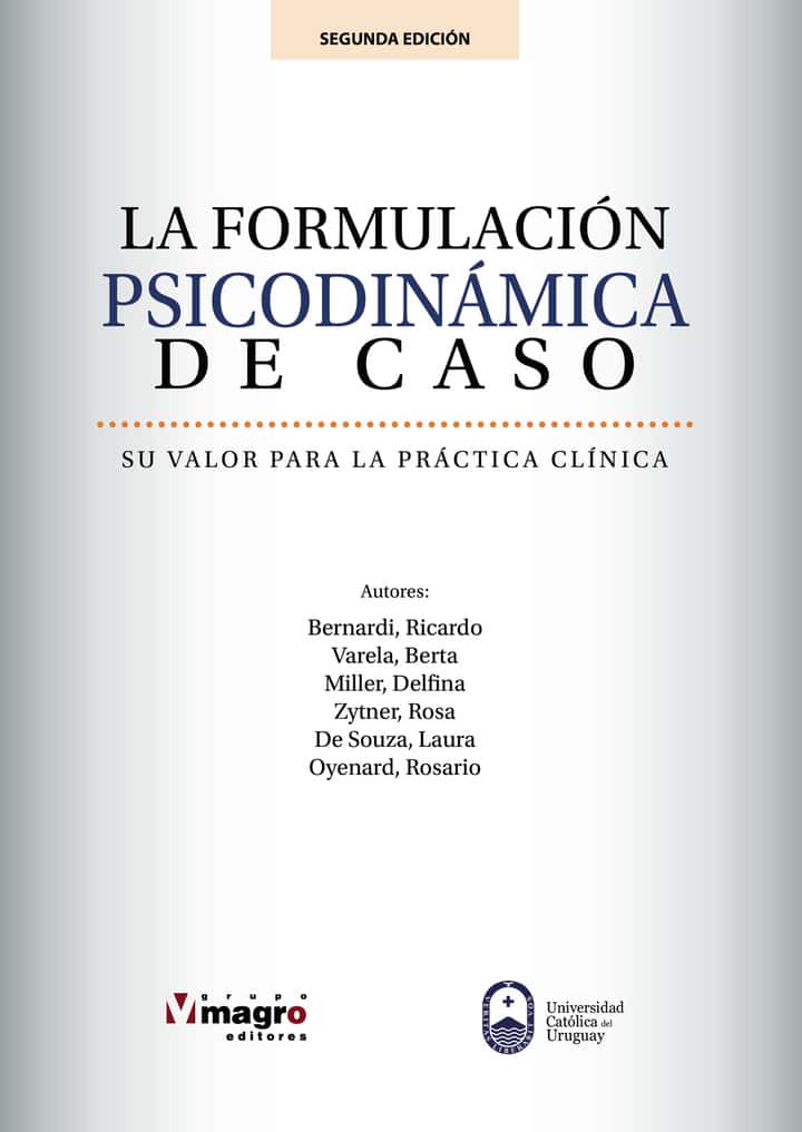 La formulación psicodinámica de caso: Su valor para la práctica clnica