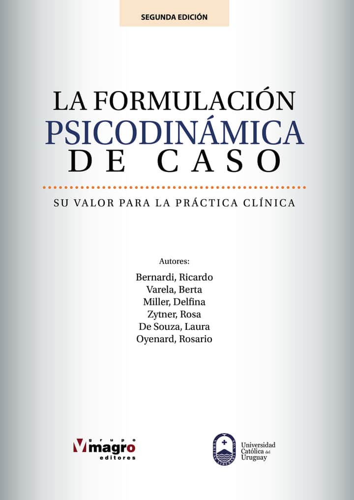 La formulación psicodinámica de caso: Su valor para la práctica clnica
