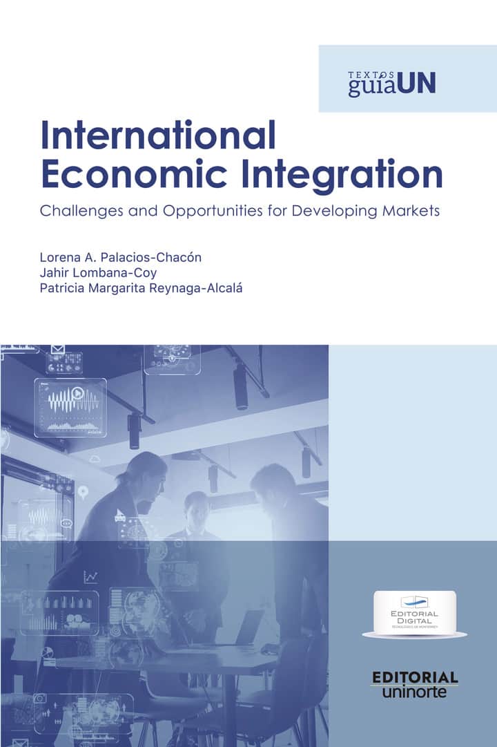 International Economic Integration. Challenges and Opportunities for Developing Markets