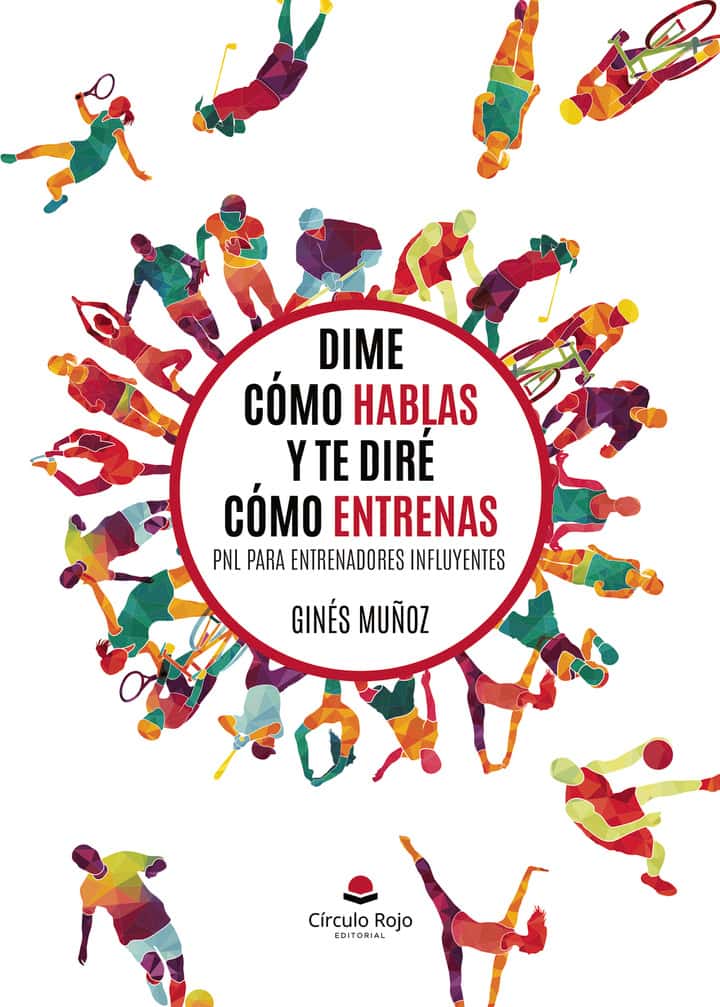 Dime cómo hablas y te diré cómo entrenas. PNL para entrenadores influyentes