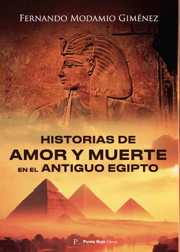 Historias de Amor y Muerte en el Antiguo Egipto