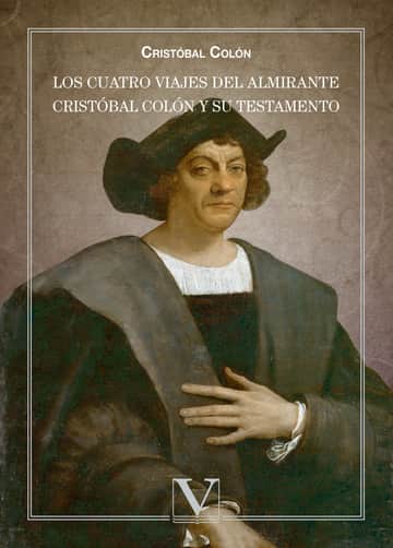 Los cuatro viajes del Almirante Cristóbal Colón y su testamento