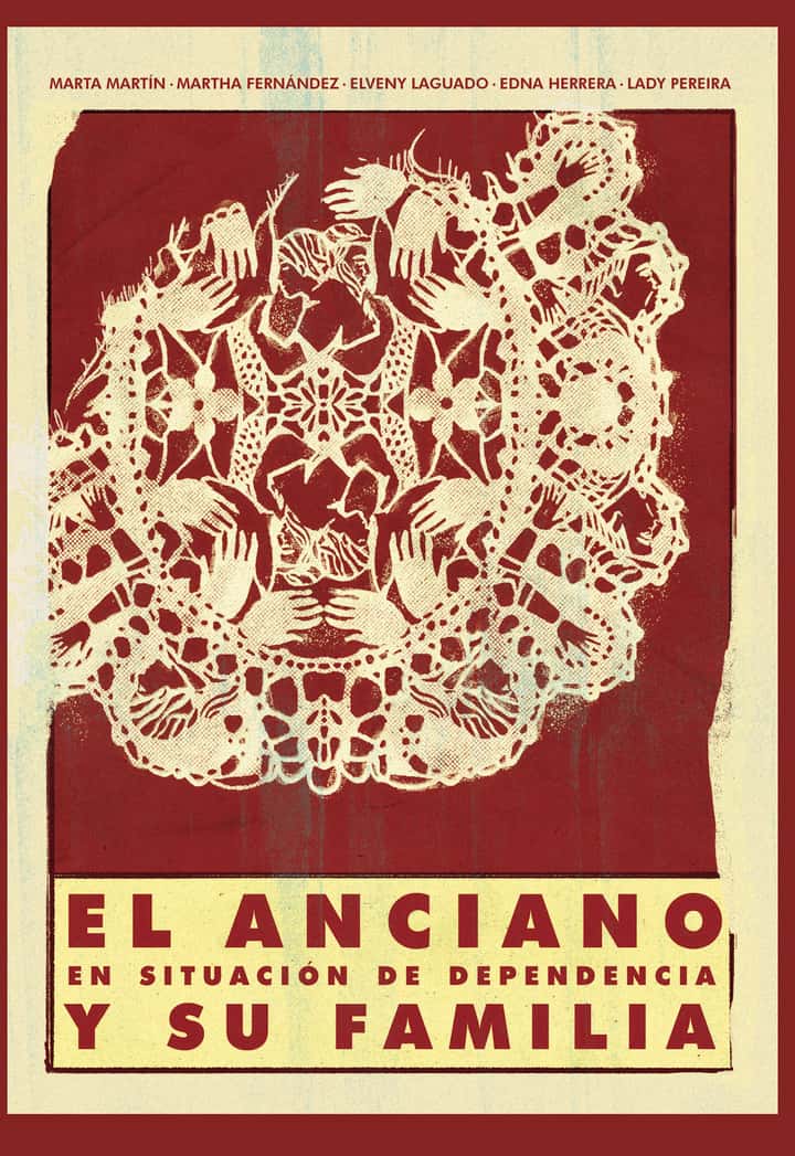 El anciano en situación de dependencia y su familia: Aportes desde una mirada interdisciplinaria y latinoamericana