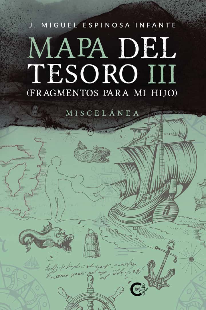 Mapa del Tesoro III (Fragmentos para mi hijo): Miscelánea