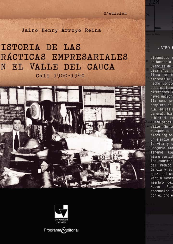 Historia de las prácticas empresariales en el Valle del Cauca. Cali 1900 – 1940
