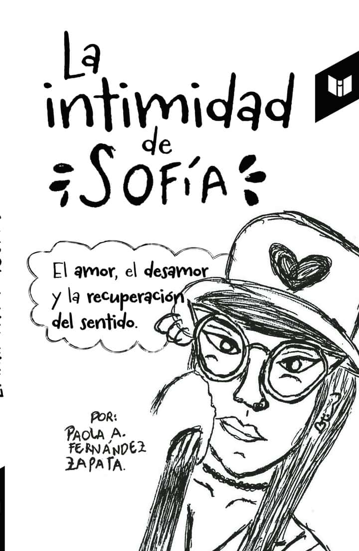 La intimidad de Sofia: El amor, el desamor y la recuperación del sentido