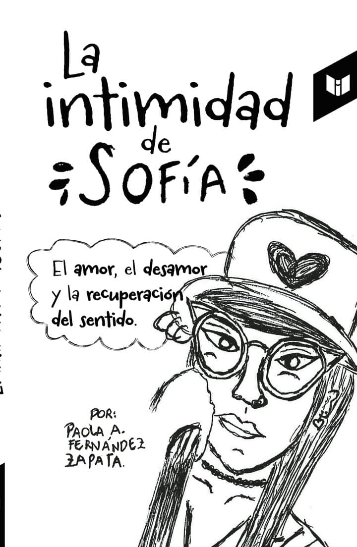 La intimidad de Sofia: El amor, el desamor y la recuperación del sentido