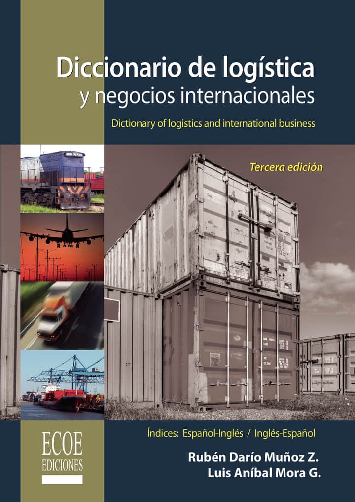 Diccionario de logística y negocios internacionales