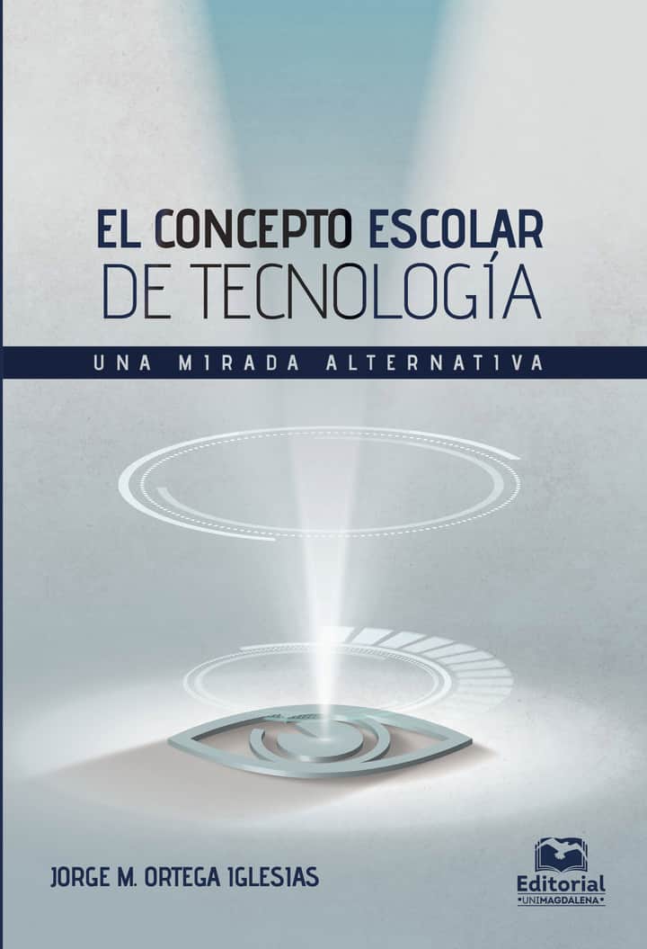 El concepto escolar de tecnología. Una mirada alternativa