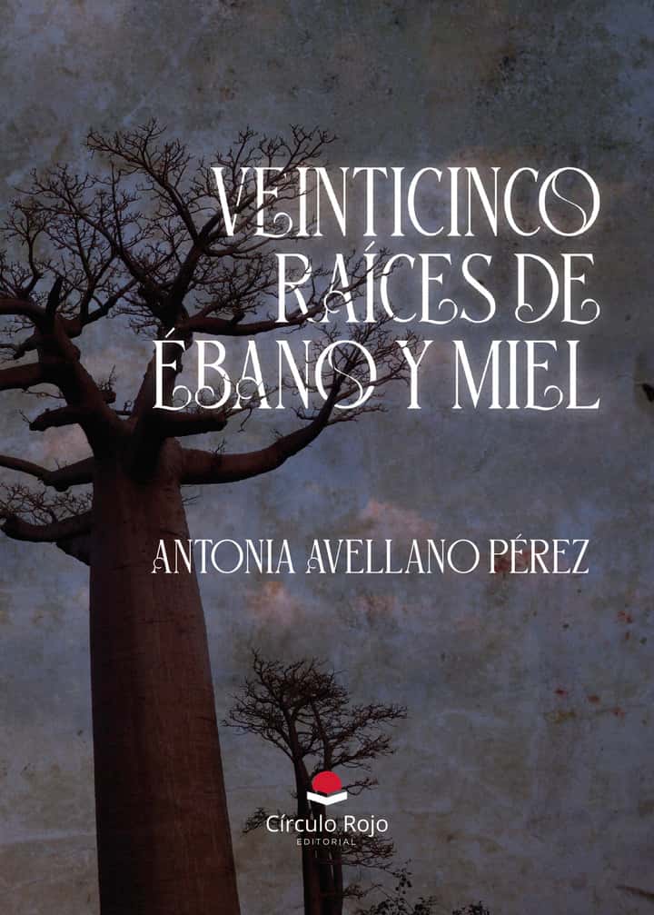 Veinticinco raíces de ébano y miel