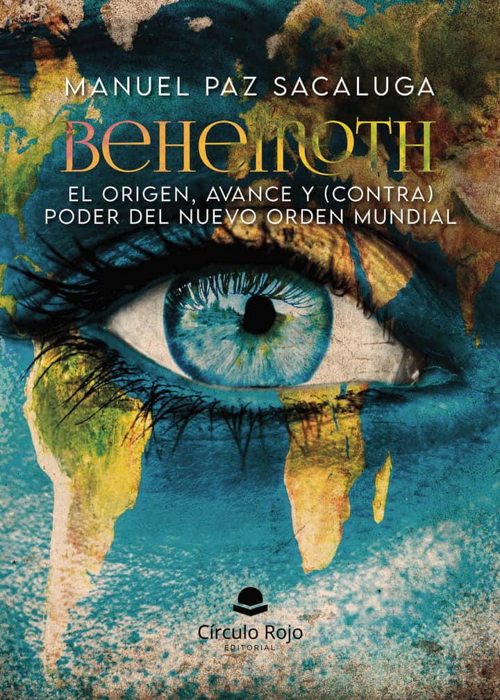 Behemoth. El origen, avance y (contra) poder del Nuevo Orden Mundial