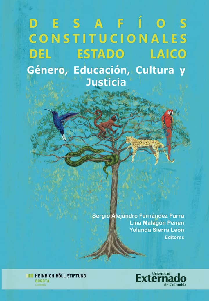Desafíos Constitucionales Del Estado Laico: Género, Educación, Cultura y Justicia