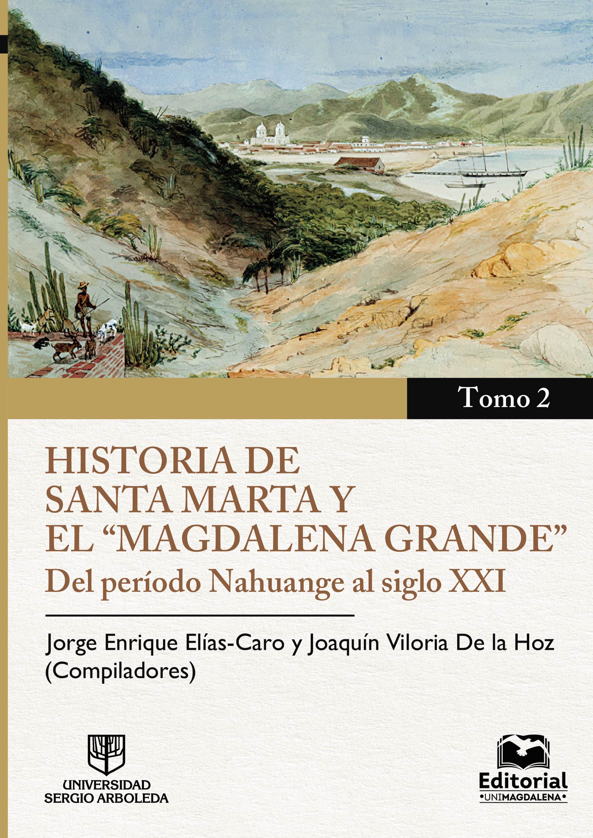 Historia de Santa Marta y el Magdalena Grande - Tomo 2