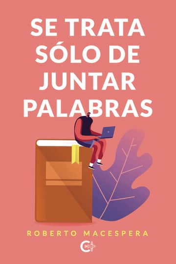 Se trata sólo de juntar palabras