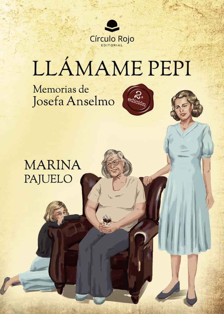 Llámame Pepi: Memorias de Josefa Anselmo